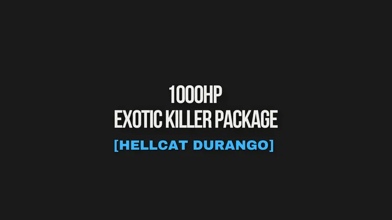 1000Hp Exotic Killer Package [Hellcat Durango] 1
