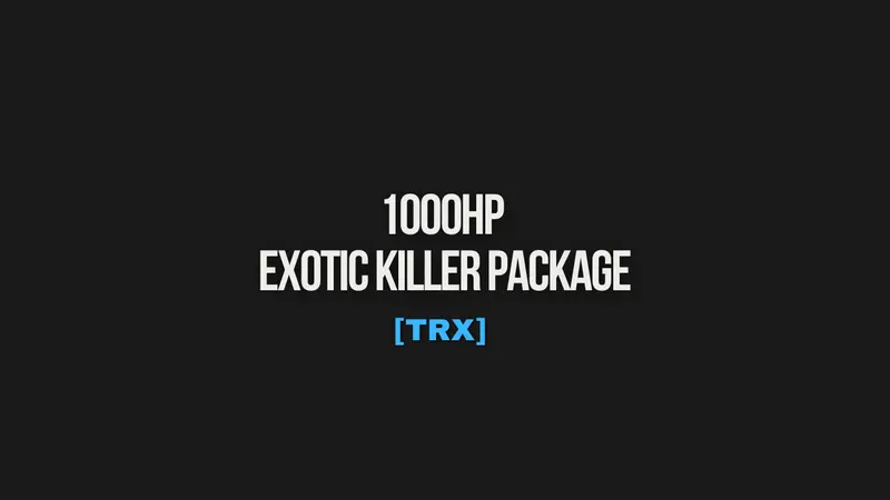 1000Hp Exotic Killer Package [Trx] 1