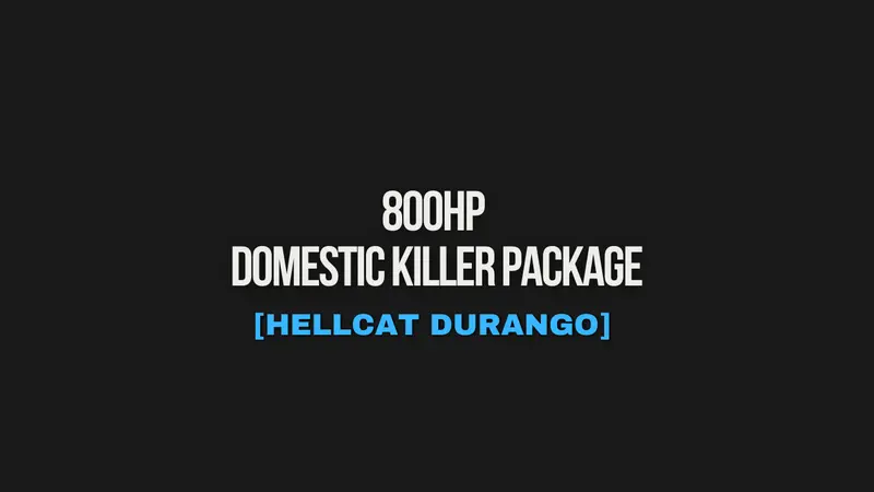 800Hp Domestic Killer Package [Hellcat Durango] 1