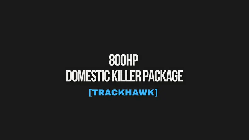 800Hp Domestic Killer Package [Trackhawk] 1